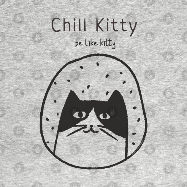 Funny CHILL KITTY Cat Lovers Positive Message Design by Dibble Dabble Designs